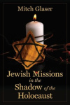 Jewish Missions in the Shadow of the Holocaust